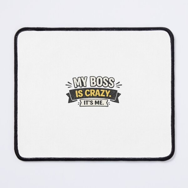 Item preview, My Boss Is Crazy It's Me Funny Entrepreneur Design designed and sold by coffeecup_.