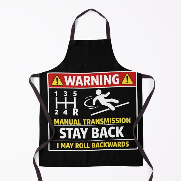 Item preview, Warning Manual Transmission Stay Back I May Roll Backwards designed and sold by Beluga Cat.
