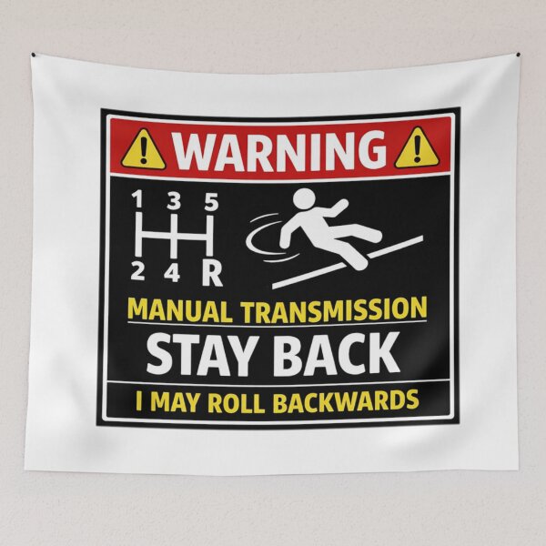 Item preview, Warning Manual Transmission Stay Back I May Roll Backwards designed and sold by Beluga Cat.