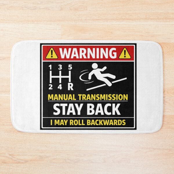 Item preview, Warning Manual Transmission Stay Back I May Roll Backwards designed and sold by Beluga Cat.