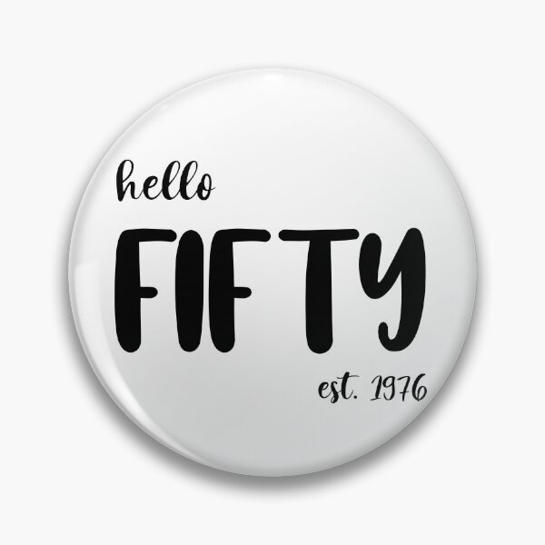 Item preview,  Hello Fifty Est. 1976, Unique designed and sold by villacreativa.