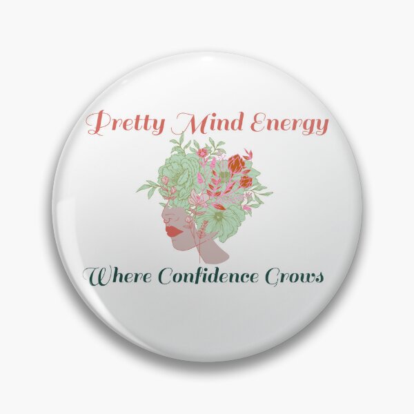 Item preview, Pretty Mind Energy Where Confidence Grows designed and sold by Lantern Meadow Designs.