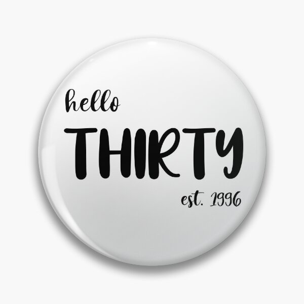 Item preview, Hello Thirty Est. 1996, Unique designed and sold by villacreativa.