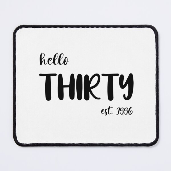 Item preview, Hello Thirty Est. 1996, Unique designed and sold by villacreativa.