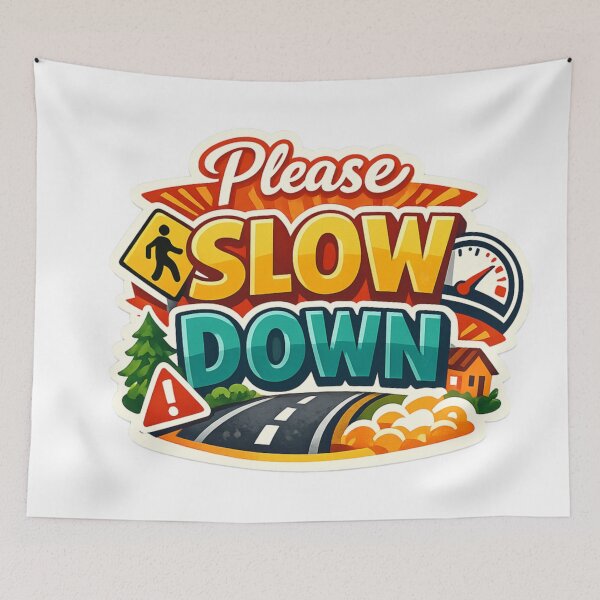 Item preview, Please Slow Down designed and sold by Beluga Cat.