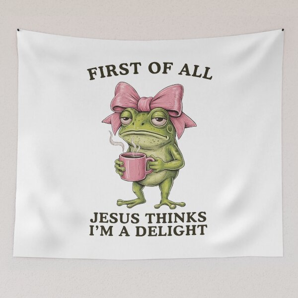 Item preview, First of All Jesus Thinks I'm a Delight Frog Meme designed and sold by Hedoraxe.