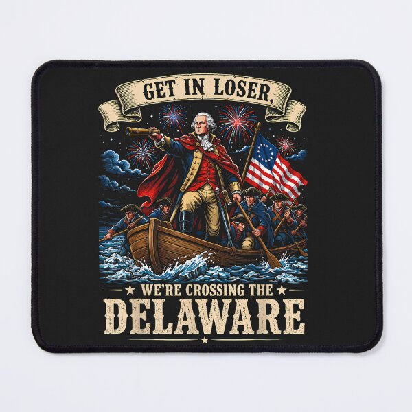 Item preview, Get In Loser We're Crossing The Delaware American History Patriot George Washington designed and sold by GrumpySableye.