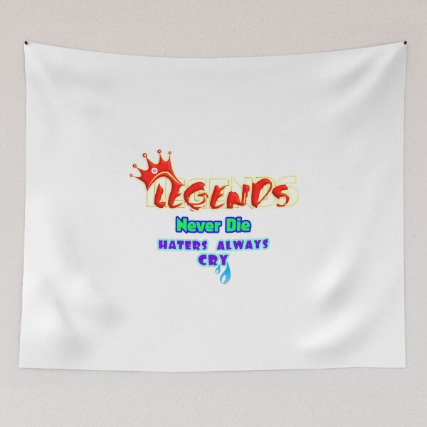 Item preview, Legends Never Die, Haters Always Cry, Motivational Quote T-Shirt designed and sold by T2T-ees.