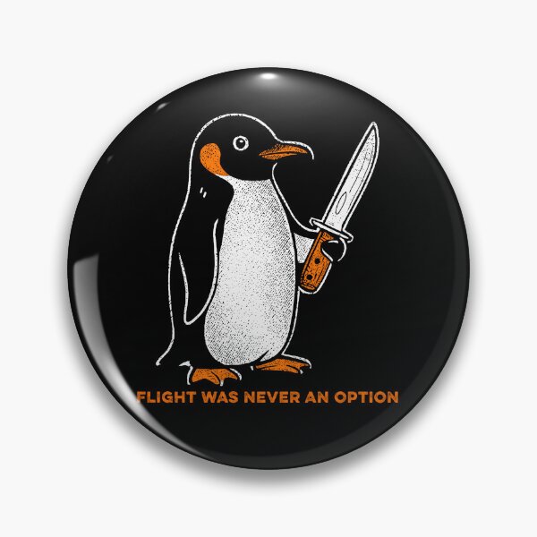 Item preview, Flight was Never an Option Penguin Meme designed and sold by suhairee-studio.