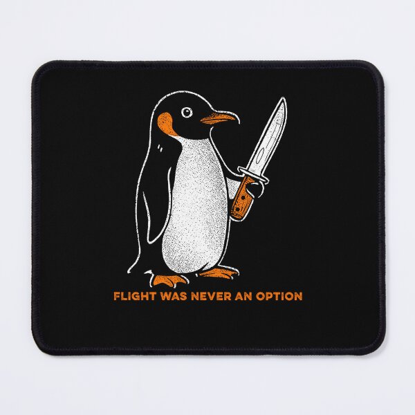 Item preview, Flight was Never an Option Penguin Meme designed and sold by suhairee-studio.