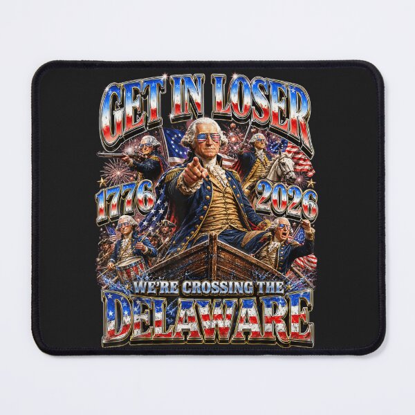 Item preview, Get In Loser We're Crossing The Delaware George Washington American History Patriot designed and sold by GrumpySableye.