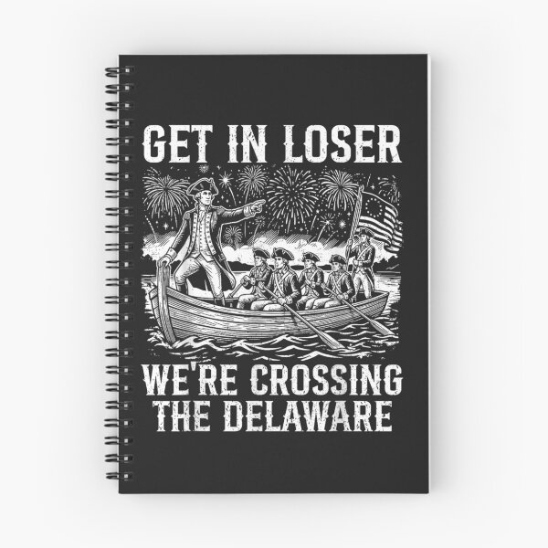 Item preview, Get In Loser We're Crossing The Delaware American Revolution History Patriot designed and sold by GrumpySableye.