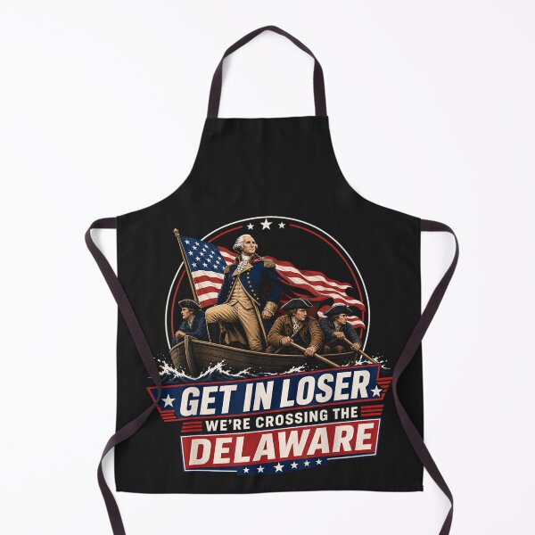 Item preview, Get In Loser We're Crossing The Delaware George Washington American Revolution Patriot History designed and sold by GrumpySableye.