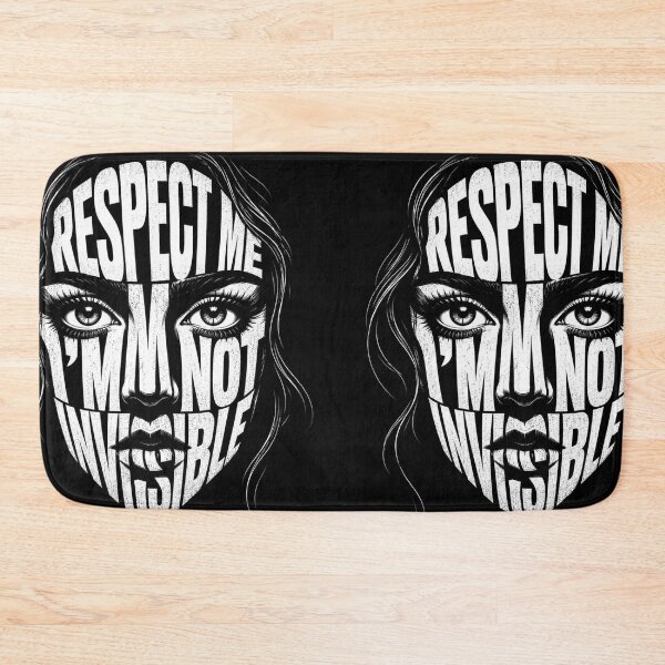 Item preview, RESPECT ME, I'M NOT INVISIBLE designed and sold by KINSPIREWOLFBAT.