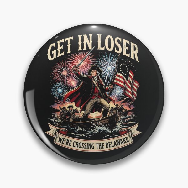 Item preview, Get In Loser We're Crossing The Delaware American History Patriot Revolutionary War designed and sold by GrumpySableye.