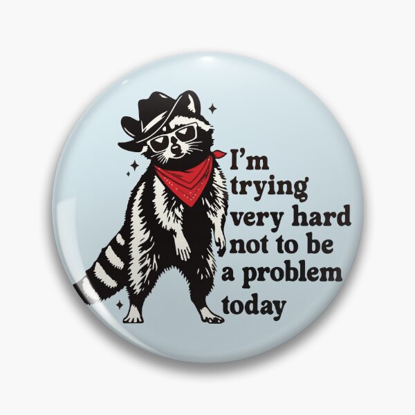 Item preview, I'm trying very hard not to be a problem today cowboy raccoon designed and sold by BrownHorse90s.