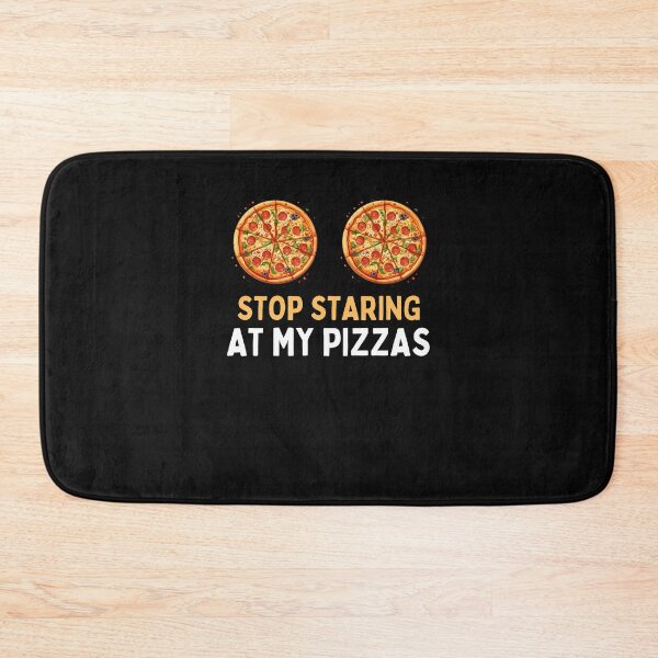 Item preview, Stop Staring At My Pizzas Funny Pizza Lover Gift designed and sold by lou731.