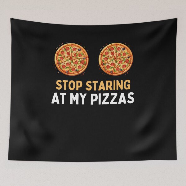 Item preview, Stop Staring At My Pizzas Funny Pizza Lover Gift designed and sold by lou731.
