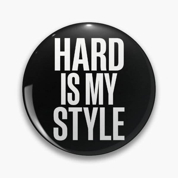 Artikelvorschau, Hard Is My Style – Zitat vom Hardstyle-Festival entworfen und verkauft von SPAZE-Typo.