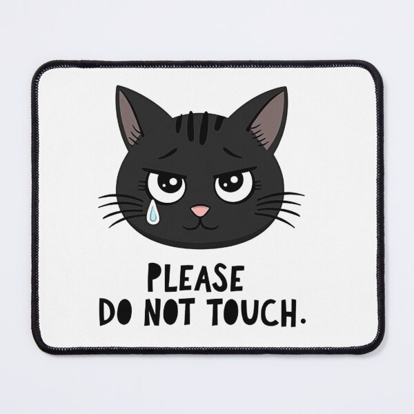 Item preview, Black Cat with Tear - Please Do Not Touch designed and sold by Prints by Mat.