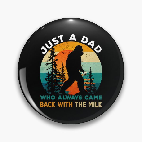 Item preview, Just Dad Who Always Came Back with Milk Bigfoot Fathers Day designed and sold by SecretDicer.