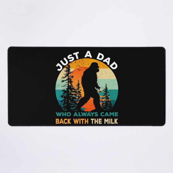 Item preview, Just Dad Who Always Came Back with Milk Bigfoot Fathers Day designed and sold by SecretDicer.