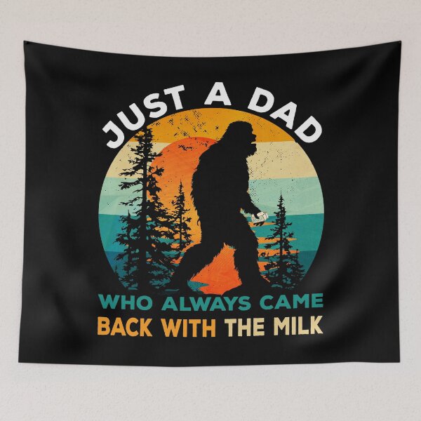 Item preview, Just Dad Who Always Came Back with Milk Bigfoot Fathers Day designed and sold by SecretDicer.