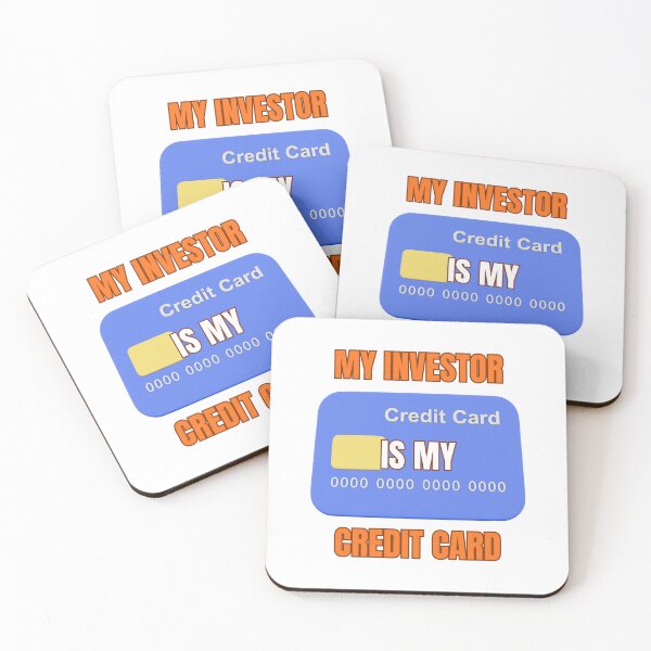 Item preview, My Investor Is My Credit Card | Startup Founder Humor designed and sold by adysart81.