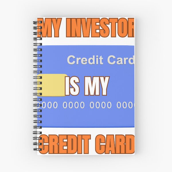 Item preview, My Investor Is My Credit Card | Startup Founder Humor designed and sold by adysart81.