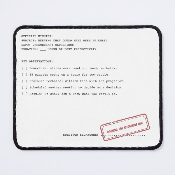 Item preview, Official Minutes: Meeting That Could Have Been An Email Mouse Pad | Funny Office Humor  designed and sold by PolarisCreative.
