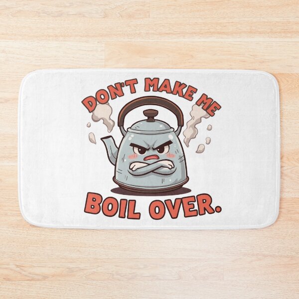 Item preview, Don’t Make Me Boil Over Angry Kettle Kitchen Humor Minimal Poster,T-shirt,Print on Demand designed and sold by StylePrynt.