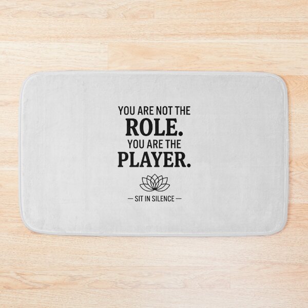 Item preview, You Are Not The Role You Are The Player | Minimalist Life Perspective Quote designed and sold by SitInSilence24.