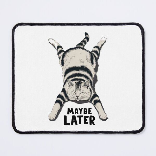 Item preview, Funny Lazy Cat "Maybe Later" Illustration – Relaxed Cat Meme Design designed and sold by Macias123.