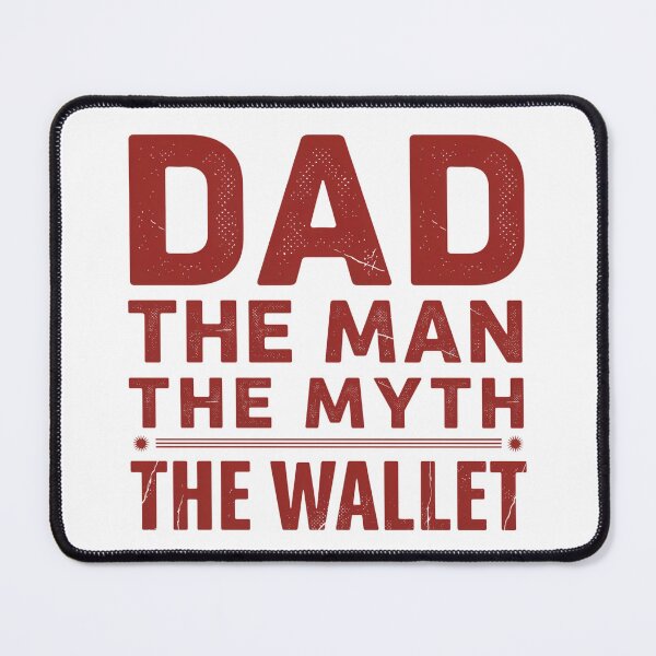 Item preview, Dad The Man The Myth The Wallet – Funny Father's Day Dad Humor Typography Design designed and sold by ArcticFoxStudio.