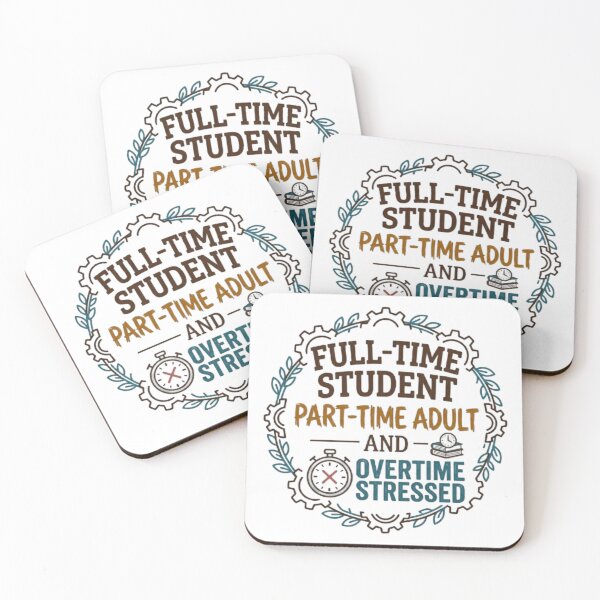 Item preview, Full-Time Student, Part-Time Adult, Overtime Stressed designed and sold by BoldConcept43.