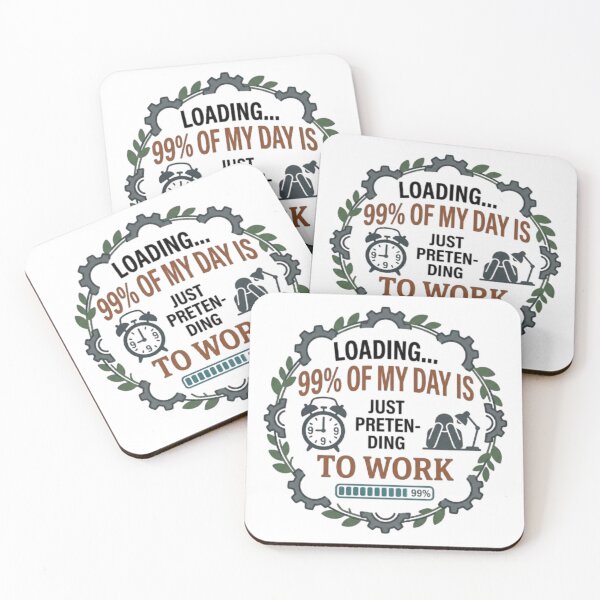Item preview, 99% Of My Day Is Just Pretending To Work designed and sold by BoldConcept43.
