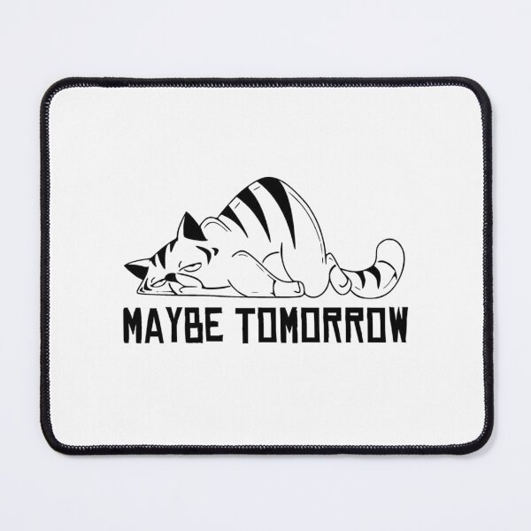 Item preview, Funny Sleeping Cat "Maybe Tomorrow" Design – Lazy Cat Humor Illustration designed and sold by Macias123.