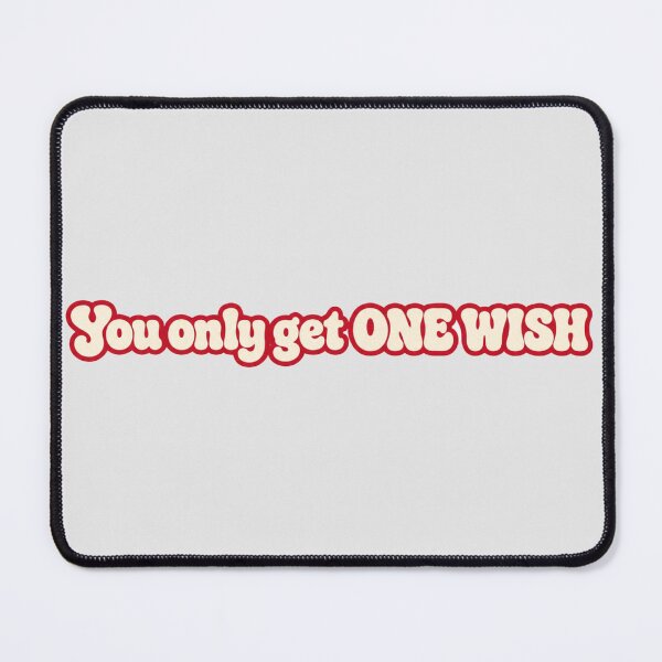 Item preview, You Only Get One Wish Slogan designed and sold by Numair  Baig.