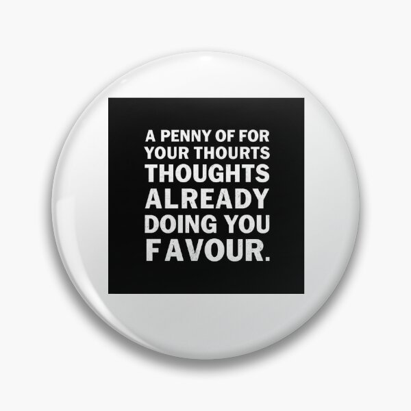 Item preview, A penny for your thoughts T-shirt,Hoodies Stickers For Fans-Gift For Her,Him ,Office ,Home Decor. designed and sold by StylePrynt.