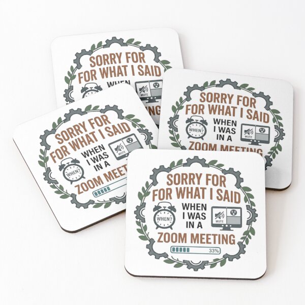 Item preview, Sorry For What I Said When I Was In A Zoom Meeting designed and sold by BoldConcept43.