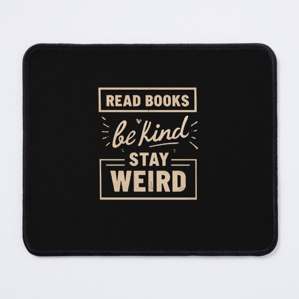 Item preview, Read Books Be Kind Stay Weird Book Lover Introvert Kindness Individuality designed and sold by RetroMini2026.