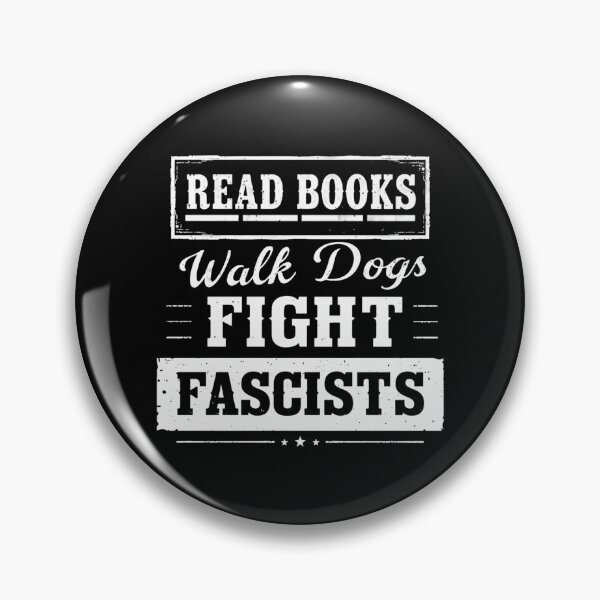 Item preview, Read Books Walk Dogs Fight Fascists Activist Dog Owner Book Lover designed and sold by HumansStuck12.
