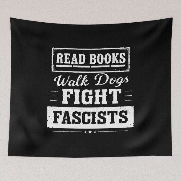 Item preview, Read Books Walk Dogs Fight Fascists Activist Dog Owner Book Lover designed and sold by HumansStuck12.