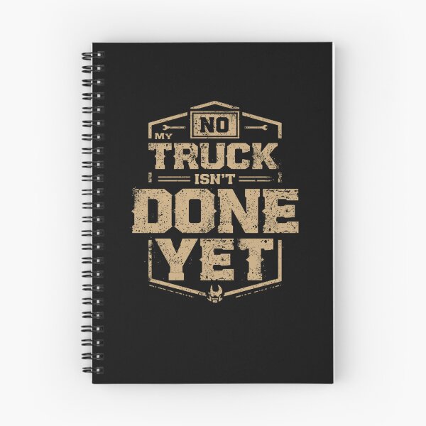 Item preview, No My Truck Isn't Done Yet Truck Owner Project Automotive Enthusiast designed and sold by RetroMini2026.