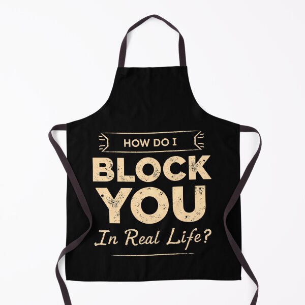 Item preview, How Do I Block You In Real Life? Funny Sarcastic Quote Introvert Humor designed and sold by HumansStuck12.