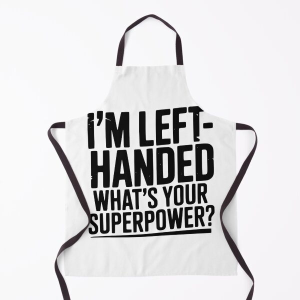 Item preview, I'm Left-Handed What's Your Superpower? designed and sold by Frank Ring.