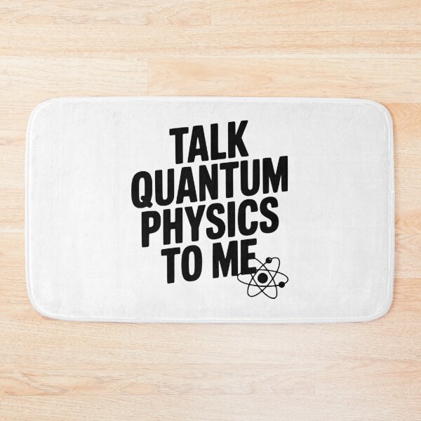 Item preview, Talk Quantum Physics To Me designed and sold by Frank Ring.