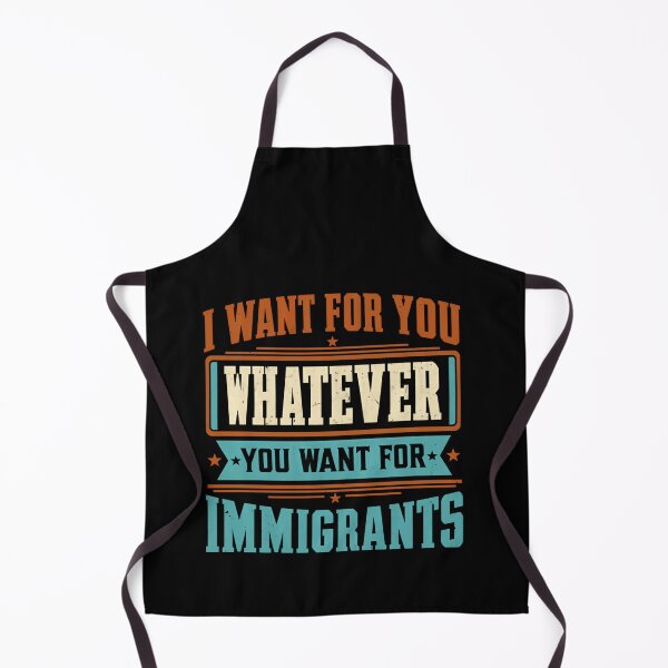Item preview, I Want For You Whatever You Want For Immigrants Human Rights Equality Social Justice designed and sold by HumansStuck12.