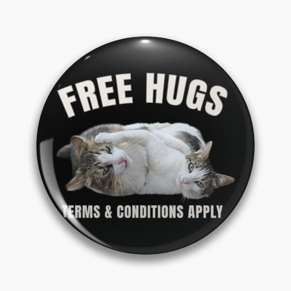 Item preview, Free Hugs – Terms & Conditions Apply - Funny Cat Design designed and sold by MB-CatPrints.