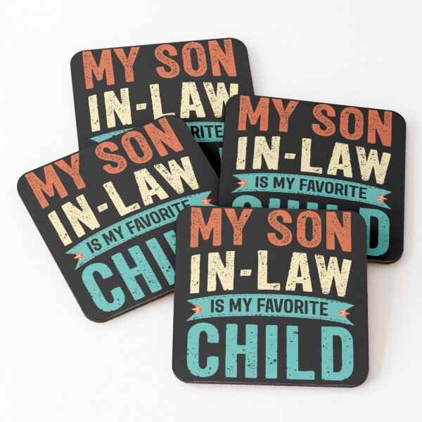 Item preview, My Son In-Law Is My Favorite Child Parent In-Law Humor Gift designed and sold by HumansStuck12.